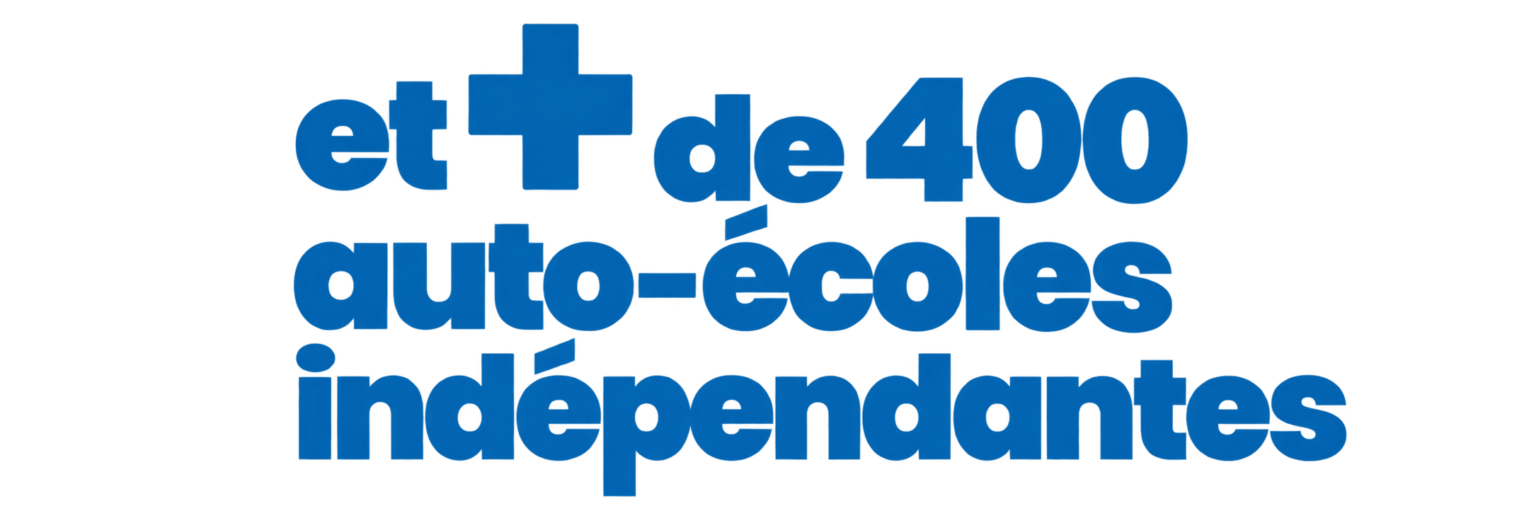 plus de 400 auto-écoles indépendantes